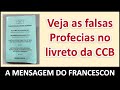 As falsas profecias fazem parte do DNA da CCB - As Falsas Profecias na Mensagem do Histórico da CCB