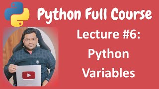 Python Variables | Python Full Course for Beginners - Lecture #6