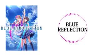 BLUE REFLECTION: OST - BLUE REFLECTION