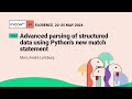 Advanced parsing of structured data using Python's new match statement - Marc-André Lemburg