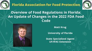 Overview of Food Regulations in Florida, and an Update of Changes in the 2022 FDA Food Code.
