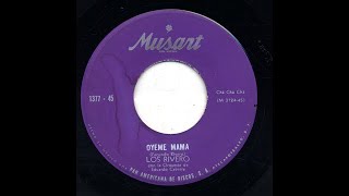 Los Rivero - Oyeme Mama - Musart 1377