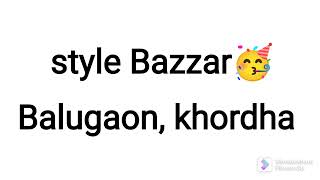 STYLE BAZZAR, BALUGAON, KHORDHA 🥰Wow କେତେ Offers ଆଉ କେତେ ଶସ୍ତା 🥳🛍️