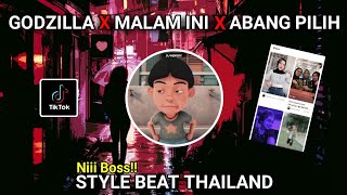 DJ GODZILLA X TANGKIS DANG X ABANG YANG MANA STYLE THAILAND