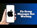 How To Fix Group Messages Not Working on iPhone