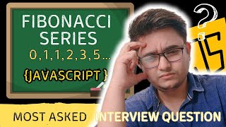 Fibonacci Series Interview Question | JavaScript Recursion & Loop Solution (2025)