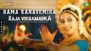 Rama Kanavemira - Video Song | Raja Vikramarka | Kartikeya, Tanya Ravichandran | Prashanth R Vihari