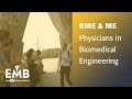 Advancing Biomedical Engineering - The Role of Physicians