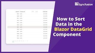 Blazor DataGrid Essentials: Sorting Data Made Easy