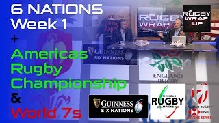 6 NATIONS Week 1, Americas Rugby Championship & World 7s | RUGBY WRAP UP