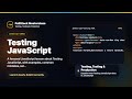 Testing JavaScript Explained | FullStack Masterclass JavaScript Course