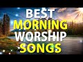 TOp 100 Best Morning Worship Songs For Prayers 2021- Reflection of Praise & Worship Songs Collection
