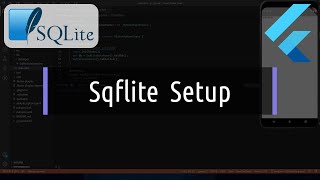 SQLite Database Setup - Flutter