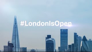 #LondonIsOpen for business