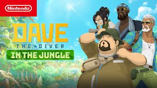 Dave the Diver: In the Jungle DLC – Official Trailer – Nintendo Switch