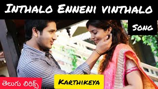 Karthikeya Songs - Inthalo Ennenni Vinthalo | TELUGU LYRICS