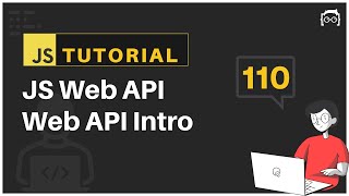 #110 JavaScript Bangla Tutorial | Web API | Introduction to WEB API