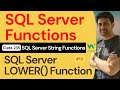 SQL Server Functions | SQL Server String Functions - SQL Server LOWER() Function #12 | 235. W3School