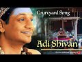 Adi Shivan | Courtyard Song | Written By Bhagwan Sri Nithyananda Paramashivam | Feeling #oneness 💕🎧🎶