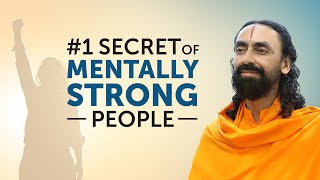 #1 Secret of Mentally Strong People in Life - Swami Mukundananda