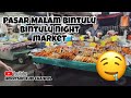 Pasar Malam Bintulu || Bintulu Night Market || Anniversary Mak & Aba || Li Hua Hotel Bintulu