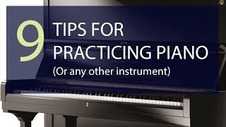 9 Tips for Practicing Piano EFFICIENTLY: Maximize Your Time's Worth