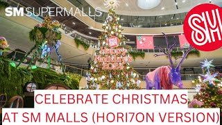 Celebrate Christmas at SM Malls (Hori7on Version) | SM Supermalls