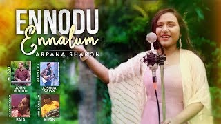 Ennodu Ennalum | Arpana Sharon | Adonai 3 | Tamil Christian Song