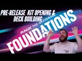 Foundations Pre-Release Kit Opening and Deck Build