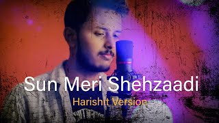 Sun Meri Shehzadi - Saaton Janam Mein Tere | Cover by Harsh Raj | Basseer Music | Harsh Raj Muzik