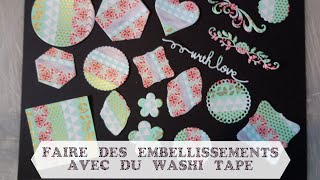 TUTORIEL Faire des embellissements avec du washi tape