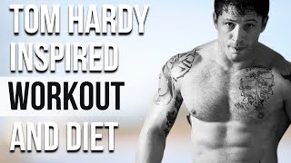 Tom Hardy Workout And Diet | Train Like a Celebrity | Celeb Workout