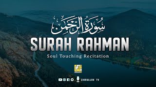 Surah Ar Rahman (سورة الرحمن)  Full - Soul Touching Recitation | Zikrullah TV