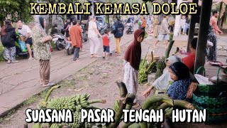 🔴 SUASANA PASAR TENGAH HUTAN❗❗ Tetap eksis di era digital dan modernisasi !!!!!