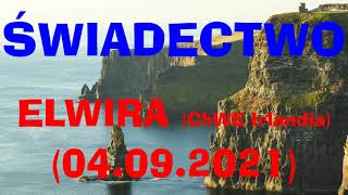 Świadectwo (04.09.2021) – Elwira (ChWE Irlandia)