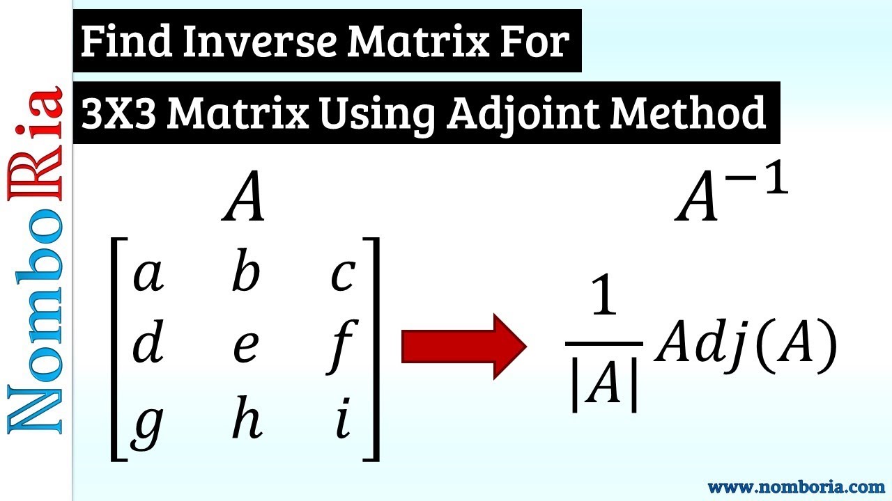 Find Inverse For 3x3 Matrix Using Adjoint Method - YouTube