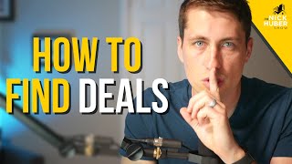 The secret to finding deals and acquiring real estate | EP 6  The Nick Huber Show