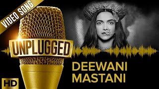 Deepika Padakone | Deewani Mastani UNPLUGGED | Shreya Ghoshal