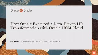 How Oracle executed a data-driven transformation with Oracle HCM Cloud