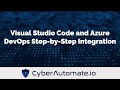 39. Visual Studio Code and Azure DevOps (formerly VisualStudio.com) Integration Step-by-Step