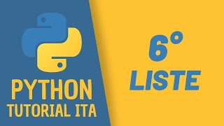 CORSO PYTHON (da zero) - Liste e Ciclo FOR