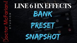 Line 6 HX Effects | Bank Preset Snapshot Modes