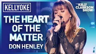 Kelly Clarkson Covers 'The Heart of the Matter' By Don Henley | Kellyoke