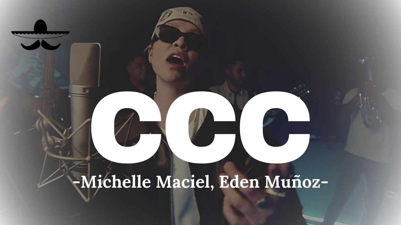 Michelle Maciel, Eden Muñoz - CCC (LETRA) - YouTube