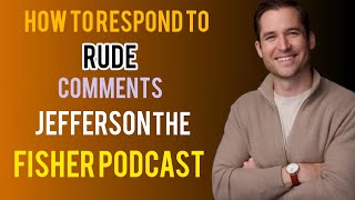 Responding To Rude Comments Without Losing Your Cool