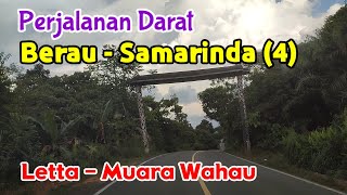 Perjalanan Darat Berau - Samarinda | Letta - Muara Wahau