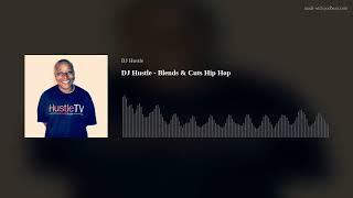 DJ Hustle - Blends & Cuts Hip Hop Hits Back In The Day DJ Mix