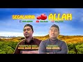 PAAN ARRUMI - SEGALANYA ALLAH (OFFICIAL LYRIC VIDEO)