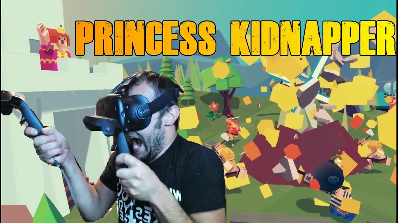 Princess Kidnapper Vr First Time Gameplay Htc Vive Youtube