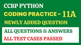 Coding Practice - 11A | Python | CCBP 4.0 | Newly Added Questions